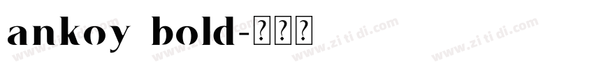 ankoy bold字体转换